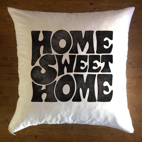 Home Sweet Home - pillow cover