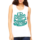 I’d rather be surfing - women's