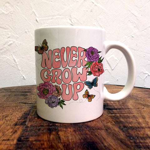 Never Grow Up - Mug