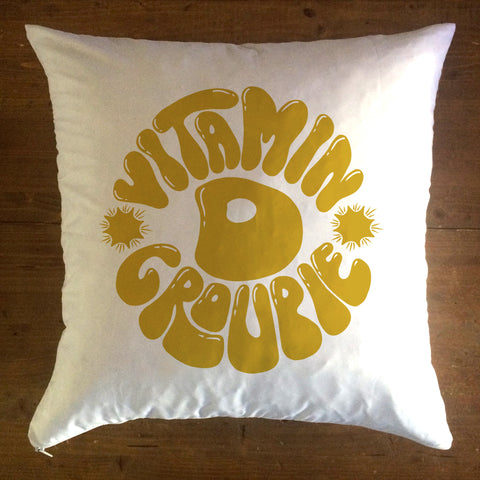 Vitamin D Groupie - pillow cover