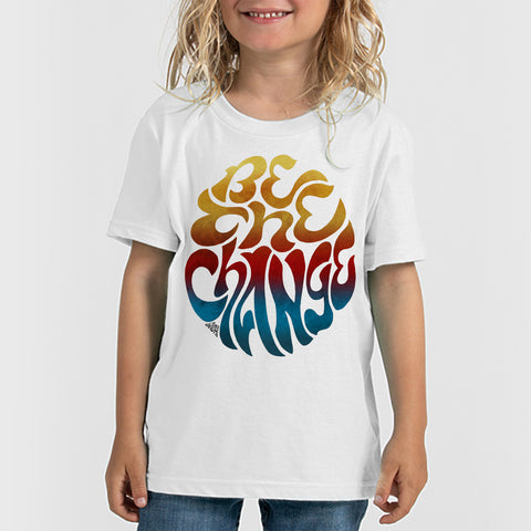 Be The Change - toddler