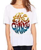 Be The Change - women's