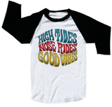 High Tides Nose RIdes Good Vibes - toddler