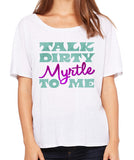 Dirty Myrtle - women's