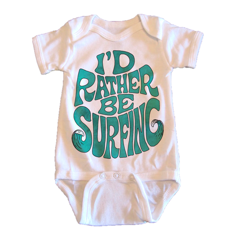 I’d rather be surfing  - onesie