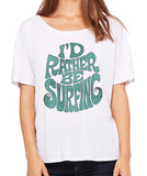 I’d rather be surfing - women's