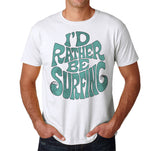 I’d rather be surfing  - men's