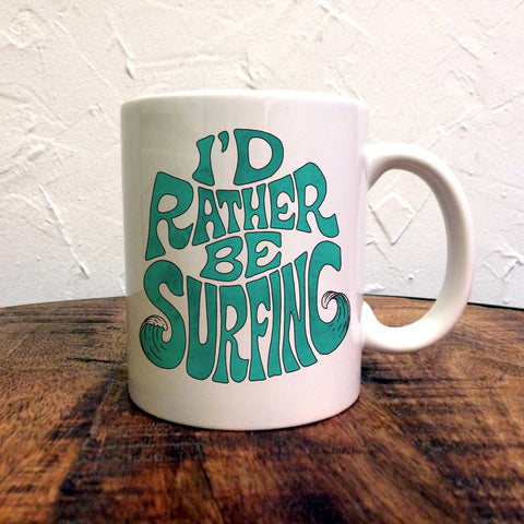 I’d rather be surfing  - Mug