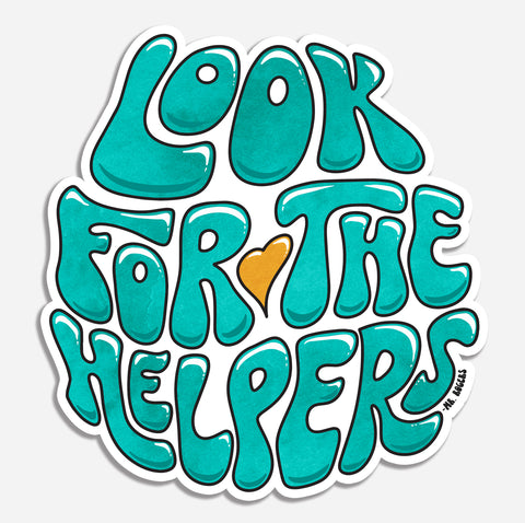 Look For The Helpers - Sticker