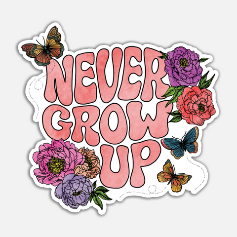Never Grow Up - Sticker
