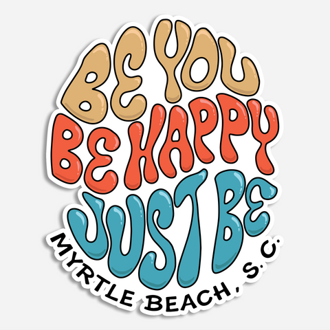 Be you, be happy, just be - Sticker