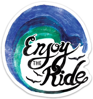 Enjoy The Ride- Sticker