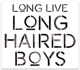 Long Live Long Haired Boys - Sticker