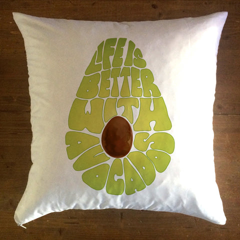 Life Is Better With Avocados - pillow cover