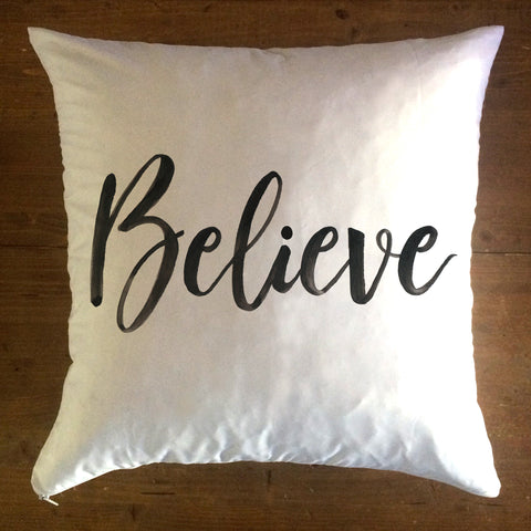 Believe - pillow cover