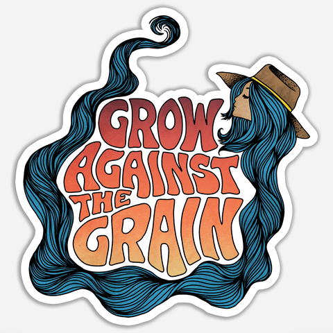 Grow Against The Grain - Sticker