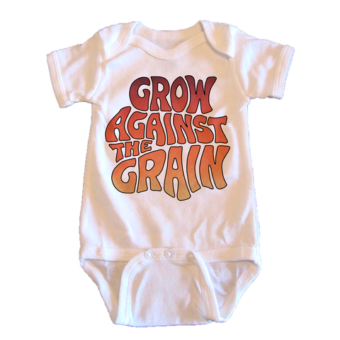 Grow Against The Grain (words only) - onesie