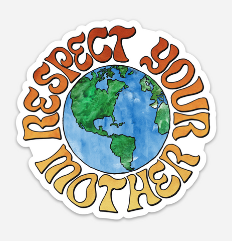 Respect Your Mother - Sticker