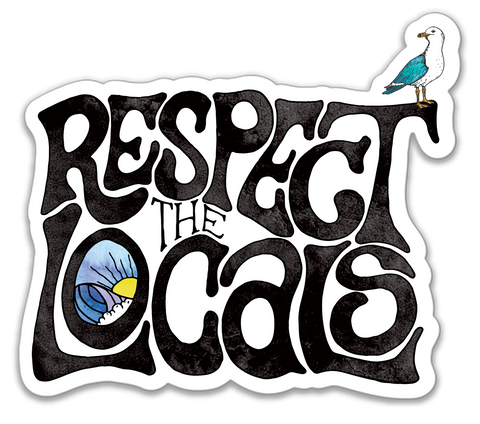 Respect The Locals - Sticker