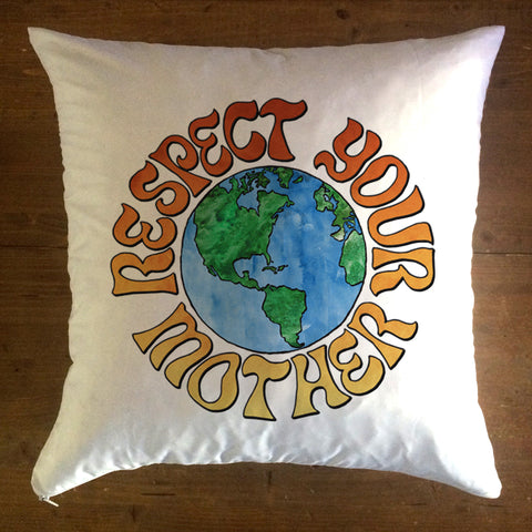 Respect Your Mother - pillow cover