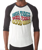 High Tides Nose Rides Good Vibes - men's