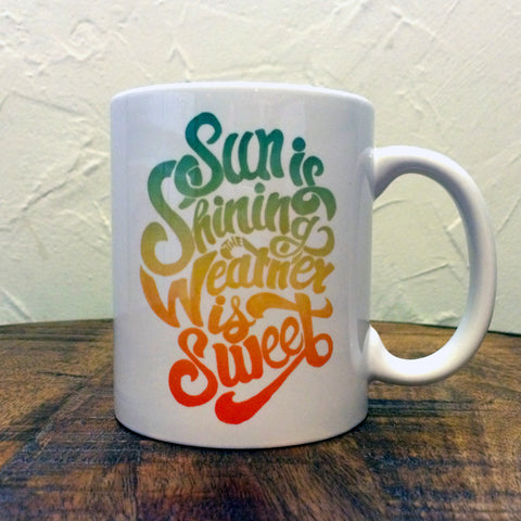 Sun is Shining - Mug