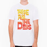 These Are The Days - men's